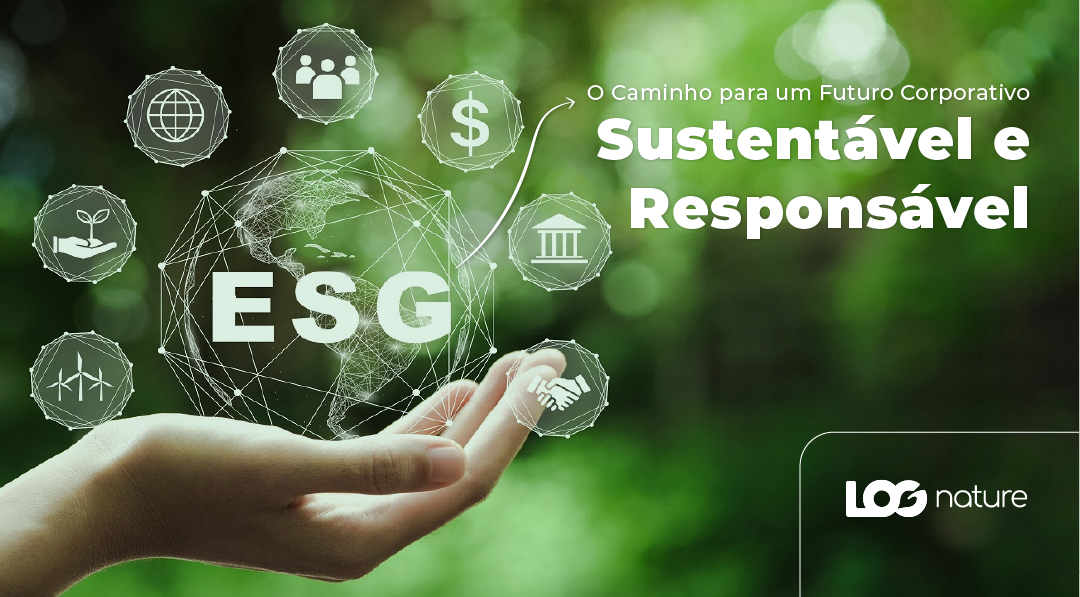 ESG: O Caminho para um Futuro Corporativo Sustentável e Responsável